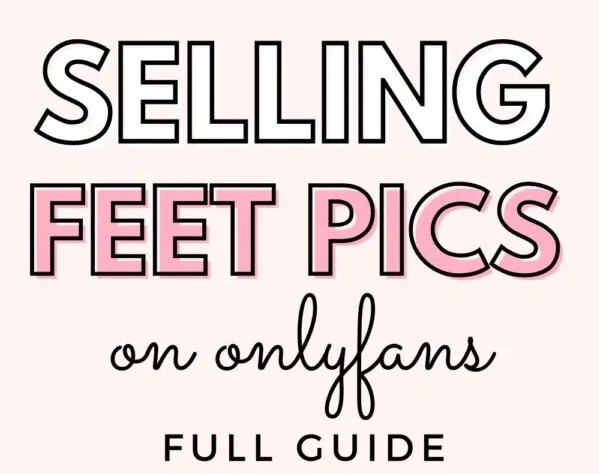 How to make money by selling feet picture on Onlyfans | Looking For Clan